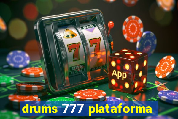 drums 777 plataforma